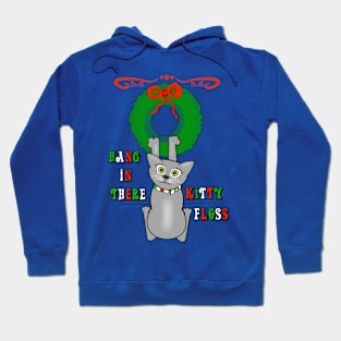 Hang in there, Christmas Kitty Hoodie